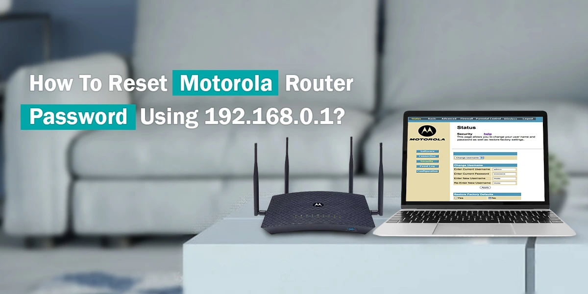 Reset Motorola Router Password Using 192.168.0.1